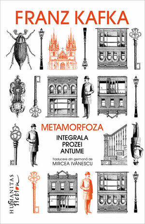 Metamorfoza: integrala prozei antume by Franz Kafka