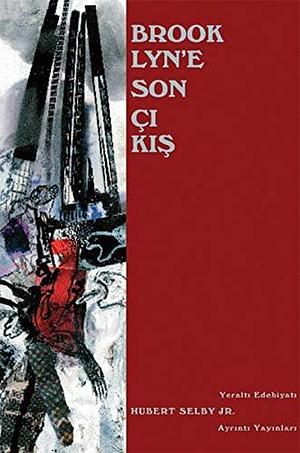 Brooklyn'e Son Çıkış by Hubert Selby Jr., Can Kantarcı