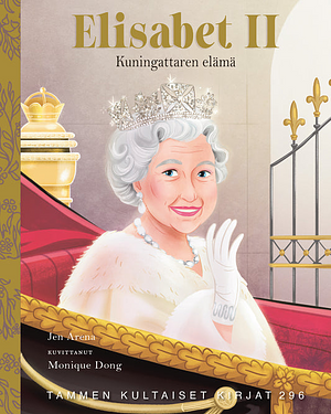 Elisabet II - Kuningattaren elämä by Jen Arena