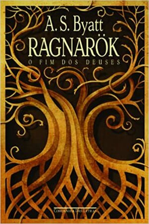 Ragnarök: O fim dos deuses by A.S. Byatt