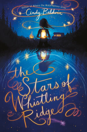The Stars of Whistling Ridge by Cindy Baldwin