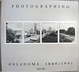 Photographing Oklahoma, 1889/1991 by Mark Klett