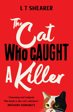 The Cat Who Caught a Killer by L.T. Shearer