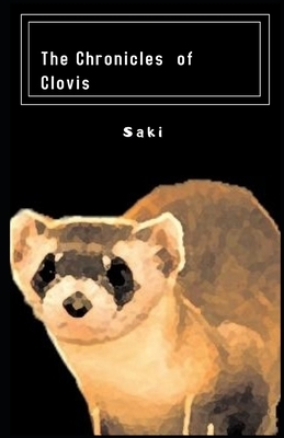 The Chronicles of Clovis Illustrated by Saki