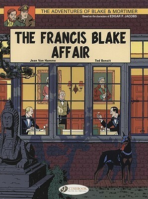 Blake & Mortimer, Vol. 4: The Francis Blake Affair by Jean Van Hamme, Ted Benoît, Jerome Saincantin