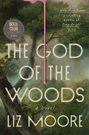 The God of the Woods by Liz Moore