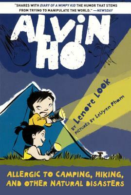 Alvin Ho: Allergic to Camping, Hiking, and Other Natural Diasters by Lenore Look
