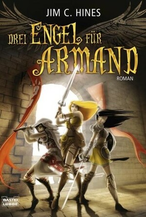 Drei Engel für Armand by Axel Franken, Jim C. Hines