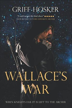 Wallace's War by Griff Hosker