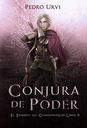 Conjura de Poder by Pedro Urvi