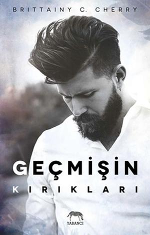 Geçmişin Kırıkları by Brittainy C. Cherry