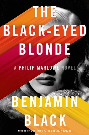 The Black-Eyed Blonde by Benjamin Black, John Banville