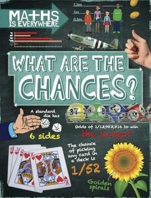 What are the Chances? (Maths is Everywhere) by Rob Colson