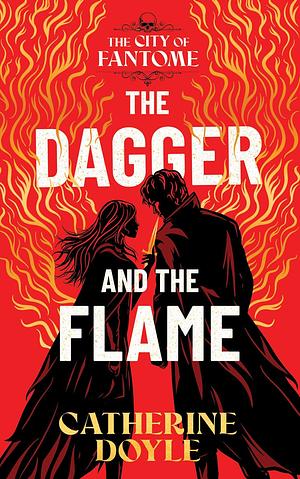 The Dagger and the Flame by Catherine Doyle