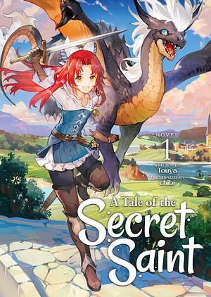 A Tale of the Secret Saint (Light Novel) Vol. 1 by Touya, chibi