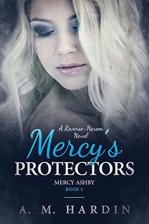 Mercy's Protectors by A.M. Hardin