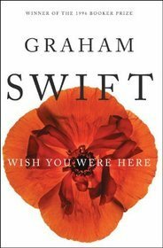 Wish You Were Here by Graham Swift