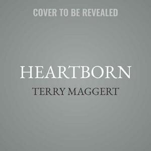 Heartborn by Terry Maggert