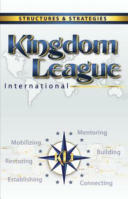 Kingdom League International: Structures & Strategies by Tim Taylor