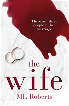 The Wife by M.L. Roberts