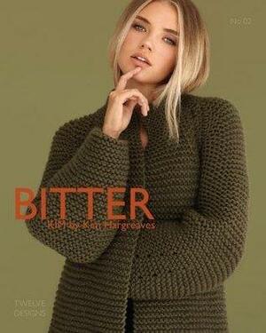 BITTER BITTER by Kim Hargreaves