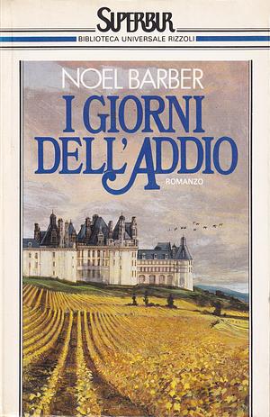 I giorni dell'addio by Noel Barber