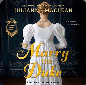 To Marry the Duke by Julianne MacLean