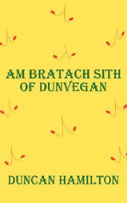 Am Bratach Sith of Dunvegan by Duncan Hamilton