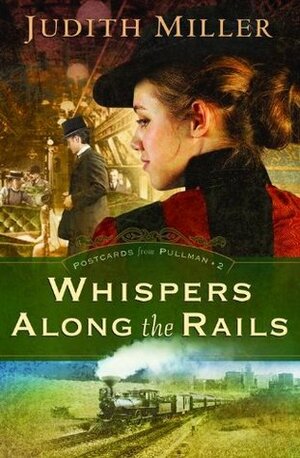 Whispers Along the Rails by Judith McCoy Miller