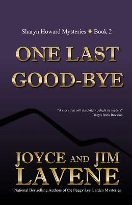 One Last Goodbye by Joyce Lavene, Jim Lavene
