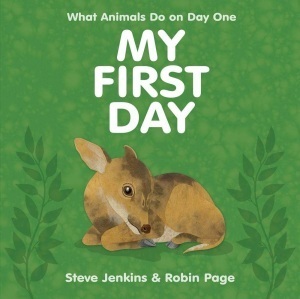 My First Day by Robin Page, Steve Jenkins