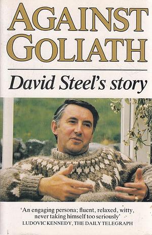 Against Goliath: David Steel's Story by David Steel