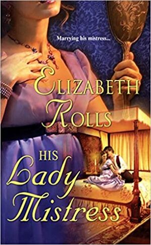 His Lady Mistress by Elizabeth Rolls