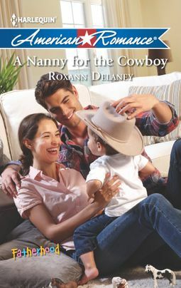 A Nanny for the Cowboy by Roxann Delaney