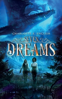 Seven Dreams by Charlotte E. English
