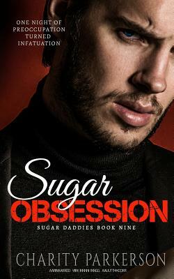 Sugar Obsession by Charity Parkerson