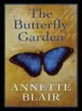 The Butterfly Garden by Annette Blair