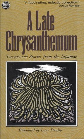 A Late Chrysanthemum by Shiga Naoya, Shiga Naoya, Ozaki Shiro, Yasunari Kawabata