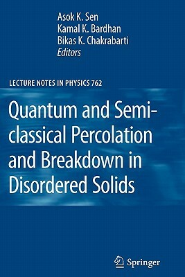 Quantum and Semi-Classical Percolation and Breakdown in Disordered Solids by 