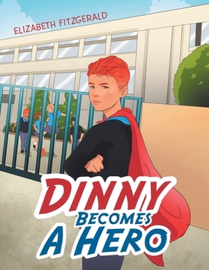 Dinny Becomes a Hero by Elizabeth Fitzgerald