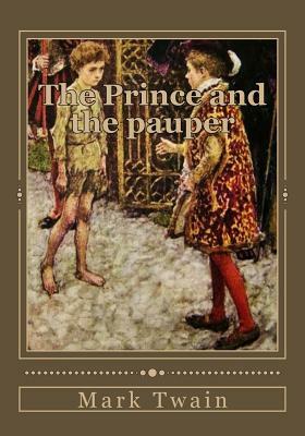 The Prince and the pauper by Mark Twain