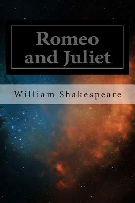 Romeo and Juliet by William Shakespeare