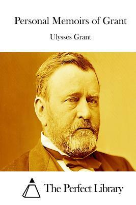 Personal Memoirs of Grant by Ulysses Grant