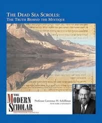 The Dead Sea Scrolls: The Truth Behind the Mystique by Lawrence H. Schiffman
