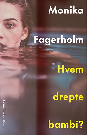 Hvem drepte Bambi? by Monika Fagerholm