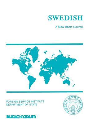 Swedish: A New Basic Course by Foreign Service Institute