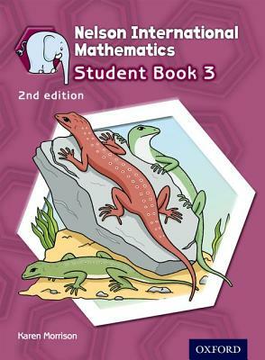 Nelson International Mathematics 2nd Edition Student Book 3 by Karen Morrison