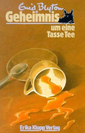 Geheimnis um eine Tasse Tee by Enid Blyton