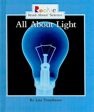 All about Light by Lisa Trumbauer