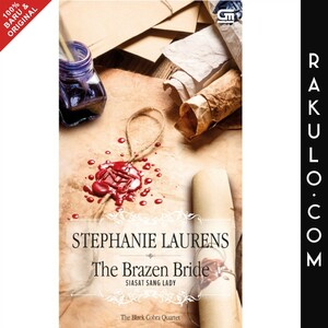 The Brazen Bride - Siasat Sang Lady by Stephanie Laurens